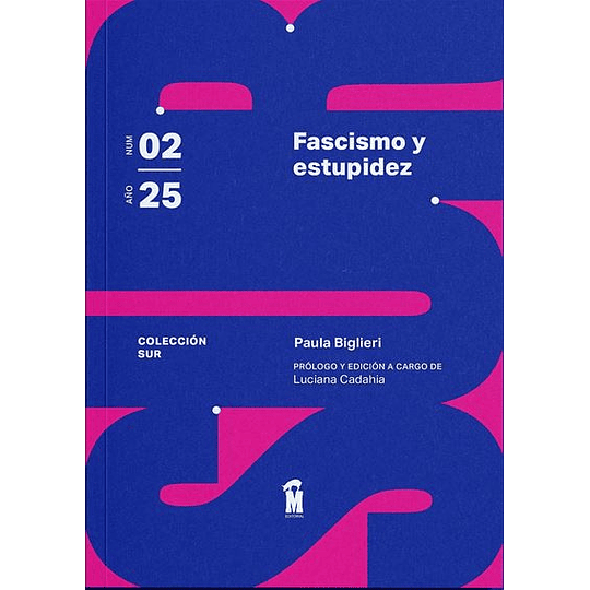Coleccion Sur 02: Facismo Y Estupidez