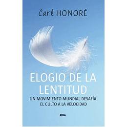 Elogio De La Lentitud
