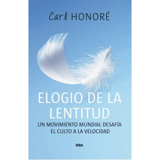 Elogio De La Lentitud