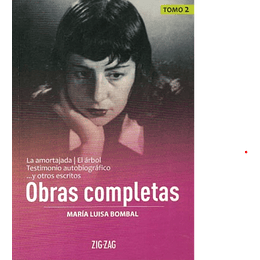 Obras Completas Tomo 2: La Amortajada, El ÁRbol, Testimonio Autobiografico Y Otros Escritos
