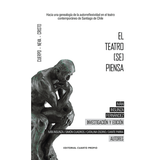El Teatro Se Piensa: Hacia Una Genealogia De La Autorreflexividad En El Teatro Contemporaneo De Santiago De Chile