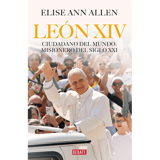 Leon Xiv: Ciudadano Del Mundo, Misionero Del Siglo Xxi