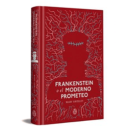Frankenstein O El Moderno Prometeo (Edicion Especial Tapa Dura)