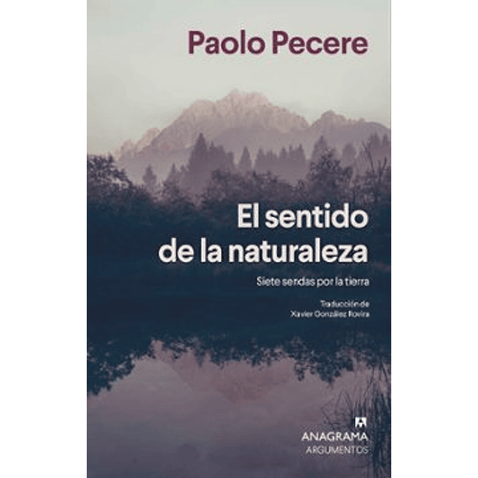 El Sentido De La Naturaleza: Siete Sendas Por La Tierra