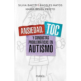 Ansiedad, Toc Y Conductas Problematicas En Autismo