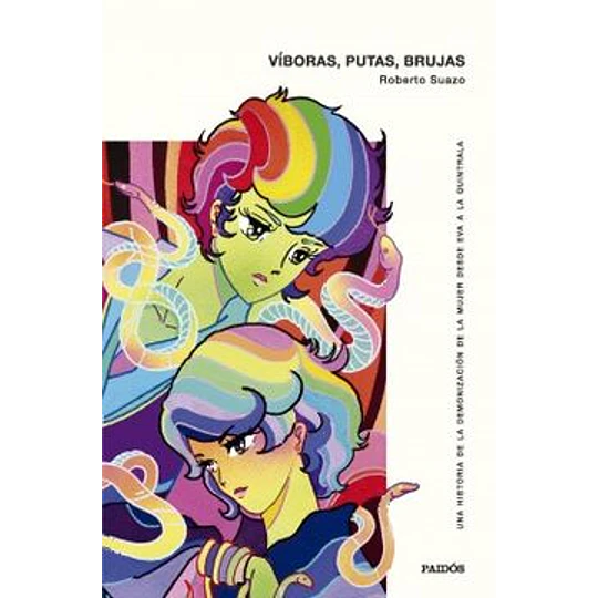 Viboras, Putas, Brujas