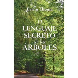 El Lenguaje Secreto De Los Arboles
