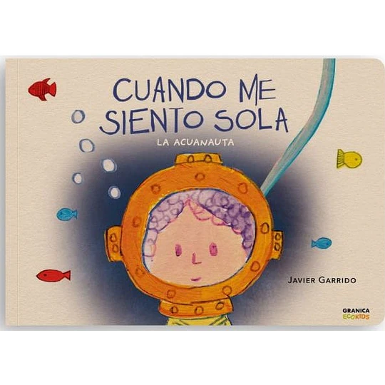 Cuando Me Siento Sola: La Acuanauta