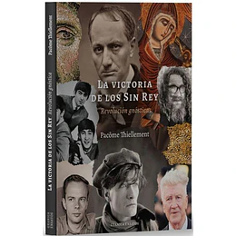 La Victoria De Los Sin Rey: Revolucion Gnostica