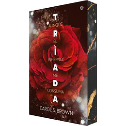  Aunque El Infierno Me Consuma (Triada 1)