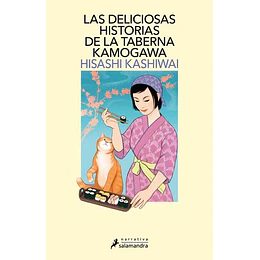 Las Deliciosas Historias De La Taberna Kamogawa (Saga De La Taberna Kamogawa 2)