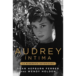 Audrey Intima: La Biografia Autorizada