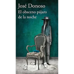 El Obsceno Pajaro De La Noche (Edicion Especial Tapa Dura Y Cantos Tintados)