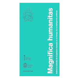 Magnifica Humanitas. Carta Enciclica De S.s. Leon Xiv Sobre La Custodia De La Persona Humana En El Tiempo De La Inteligencia Artificial