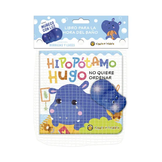 Hipopotamo Hugo No Quiere Ordenar (Coleccion Burbujas Y Luces)