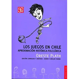 Los Juegos En Chile: Aproximacion Historica Folclorica