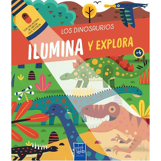 Ilumina Y Explora: Los Dinosaurios