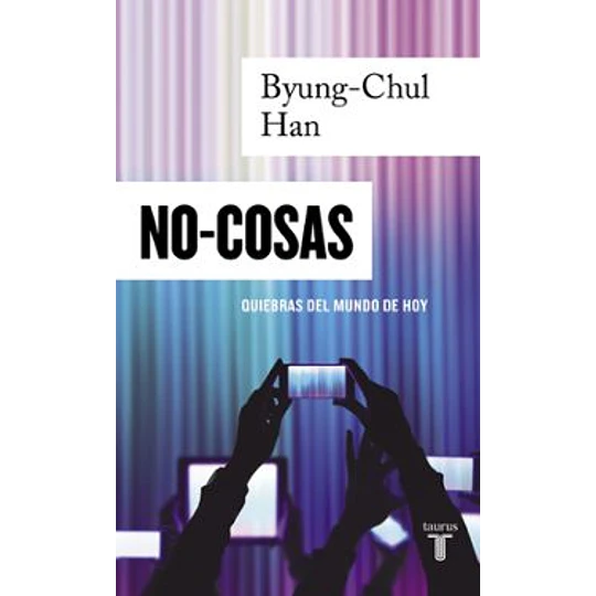 No Cosas: Quiebras Del Mundo De Hoy