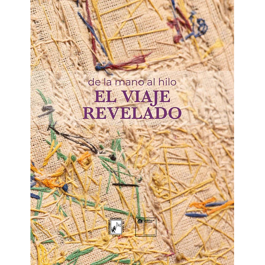 De La Mano Al Hilo: El Viaje Revelado