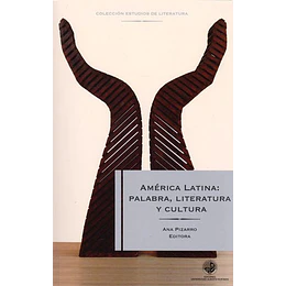 America Latina: Palabra, Literatura Y Cultura