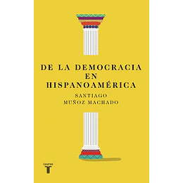 De La Democracia En Hispanoamerica  	