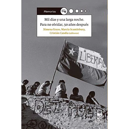 Mil Dias Y Una Larga Noche. Para No Olvidar, 50 Años Despues