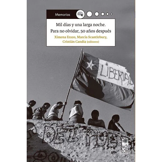 Mil Dias Y Una Larga Noche. Para No Olvidar, 50 Años Despues