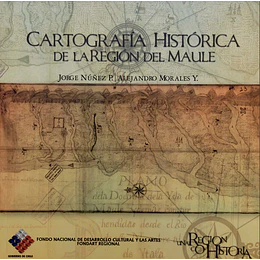 Cartografia Historica De La Region Del Maule