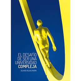 El Desafio De Ser Una Universidad Compleja