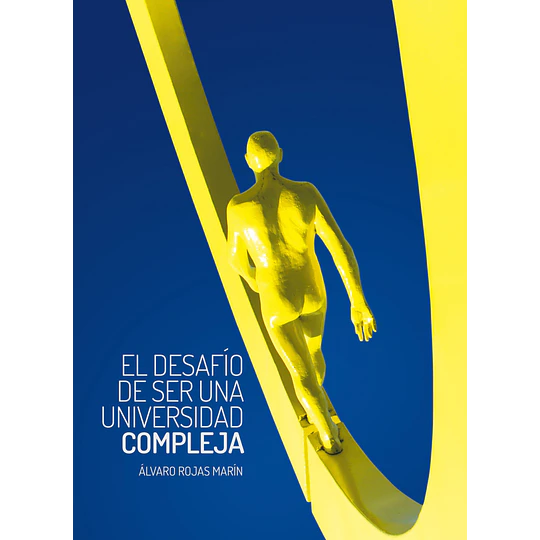 El Desafio De Ser Una Universidad Compleja