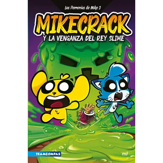 Las Perrerias De Mike 3: Mikecrack Y La Venganza Del Rey Slime