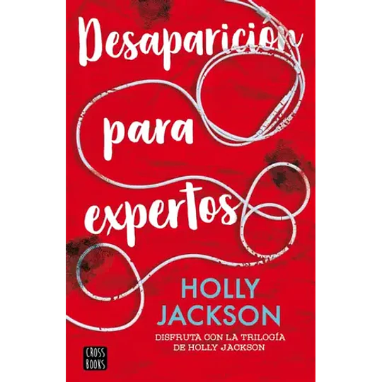 Desaparicion Para Expertos 2 (Saga Asesinato Para Principiantes)