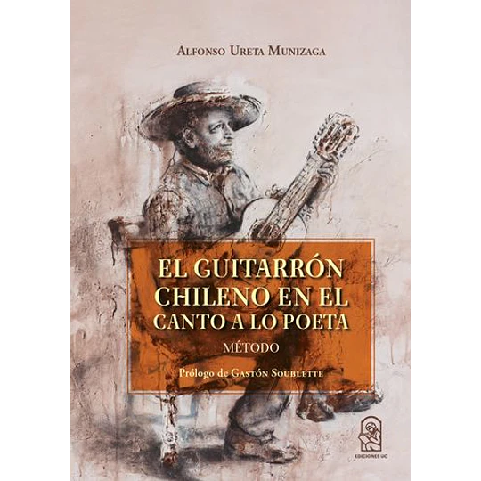 El Guitarron Chileno En El Canto A Lo Poeta