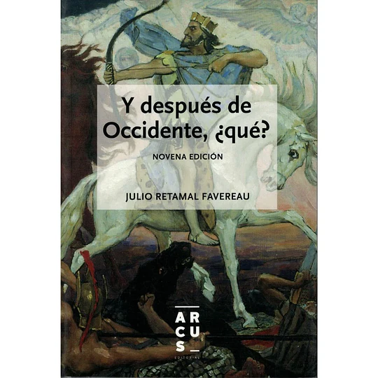 Y Despues De Occidente, ¿Que?