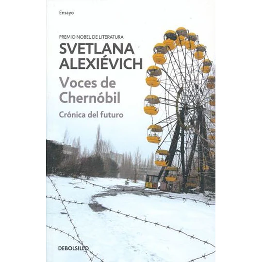 Voces De Chernobil: Cronica Del Futuro