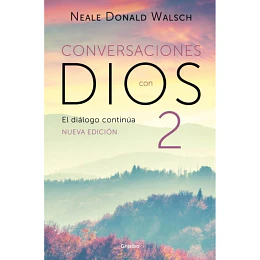 Conversaciones Con Dios 2: El Dialogo Continua
