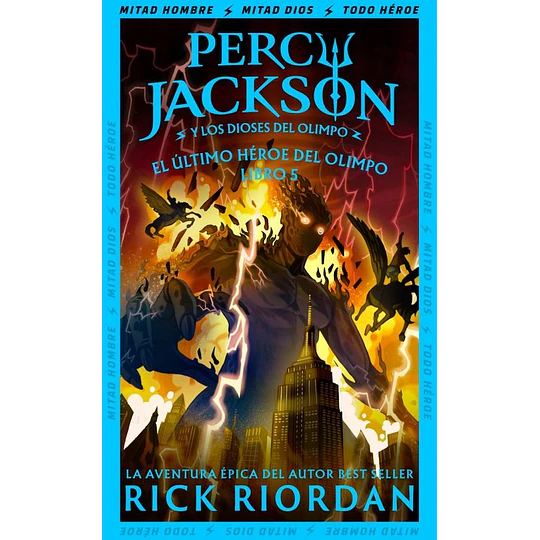 El Ultimo Heroe Del Olimpo (Percy Jackson Y Los Dioses Del Olimpo 5)