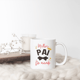 Caneca "Melhor Pai do mundo"