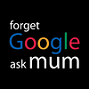 Ask mum