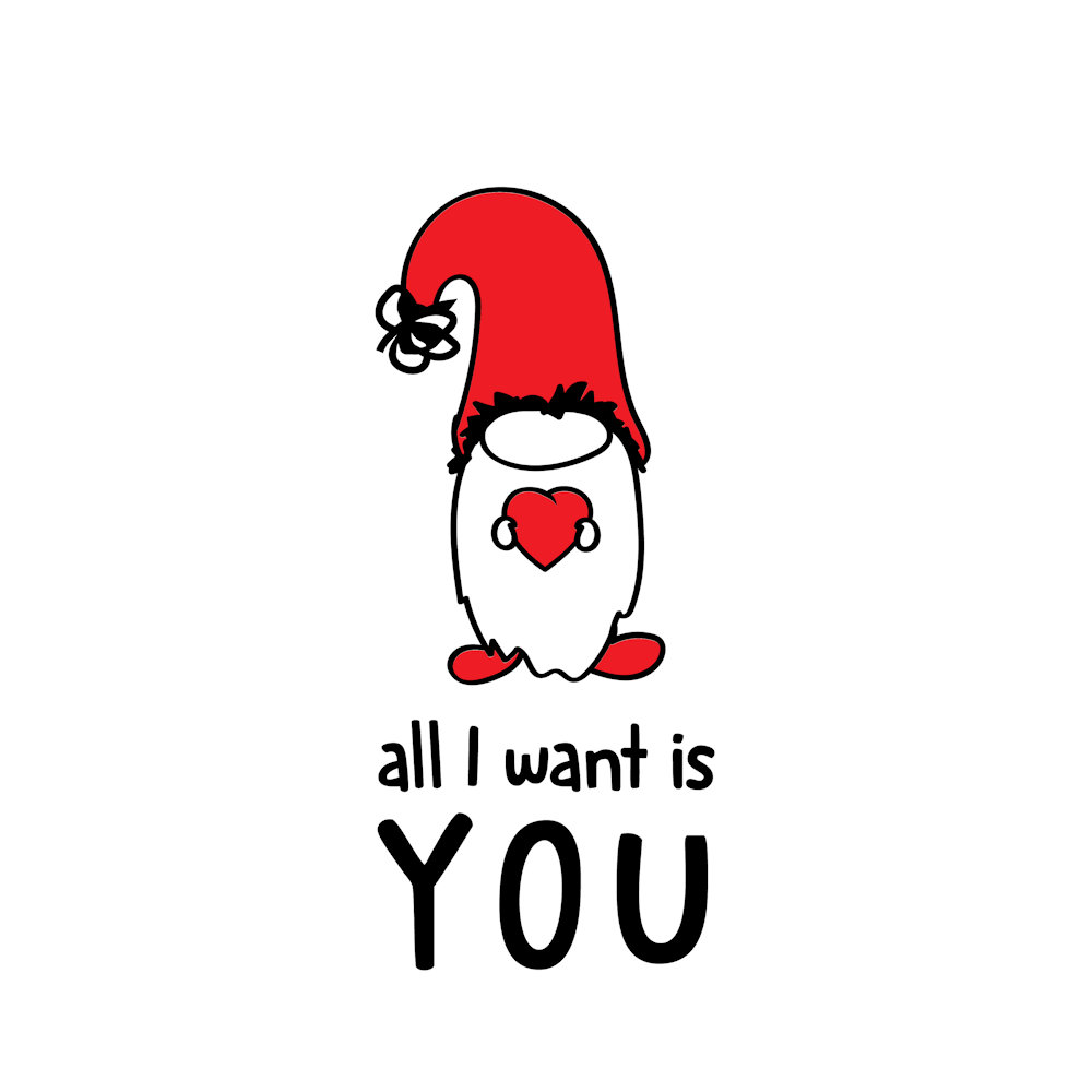 All I want is you