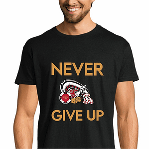 t-shirt never give up