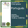 Matricula curso grupal Portugués SÁBADO de 10:30 A 13:30 hrs.