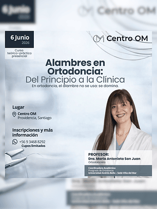 Alambres en Ortodoncia: Del Principio a la Clínica