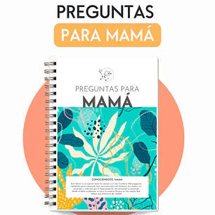 Preguntas para Mamá
