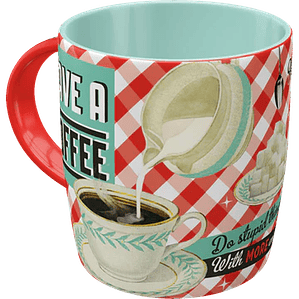 HAVE A COFFE CANECA