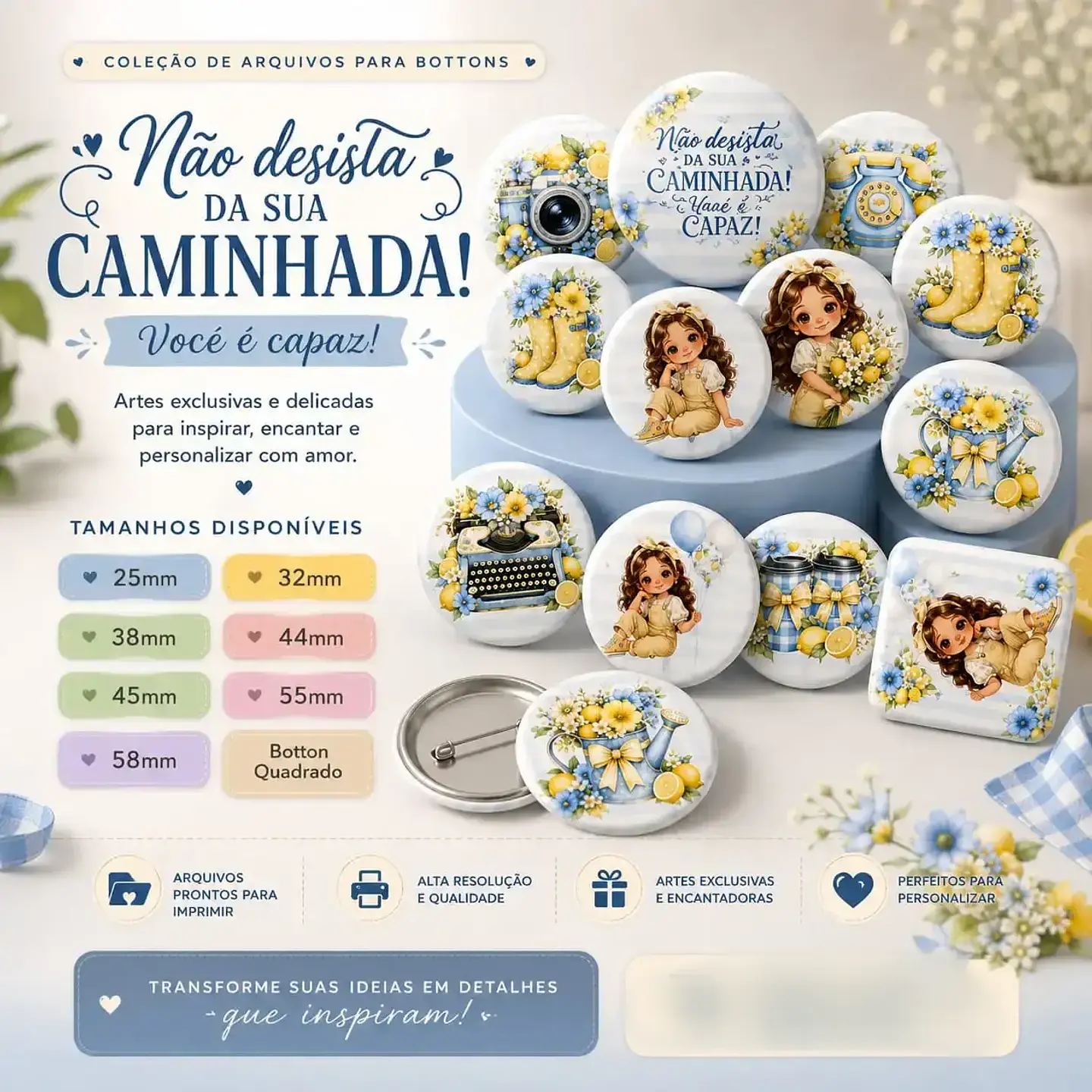 Bottons Não Desista da Sua Caminhada 1