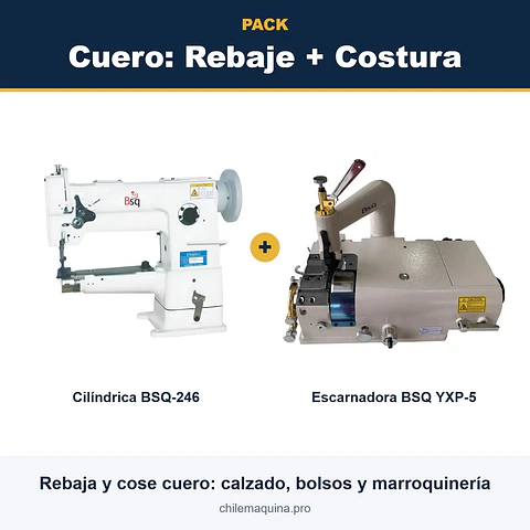 Pack Cuero Rebaje + Costura – Cilíndrica BSQ-246 + Escarnadora BSQ YXP-5