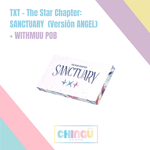 TXT – The Star Chapter: SANCTUARY (Versión ANGEL) + WITHMUU POB