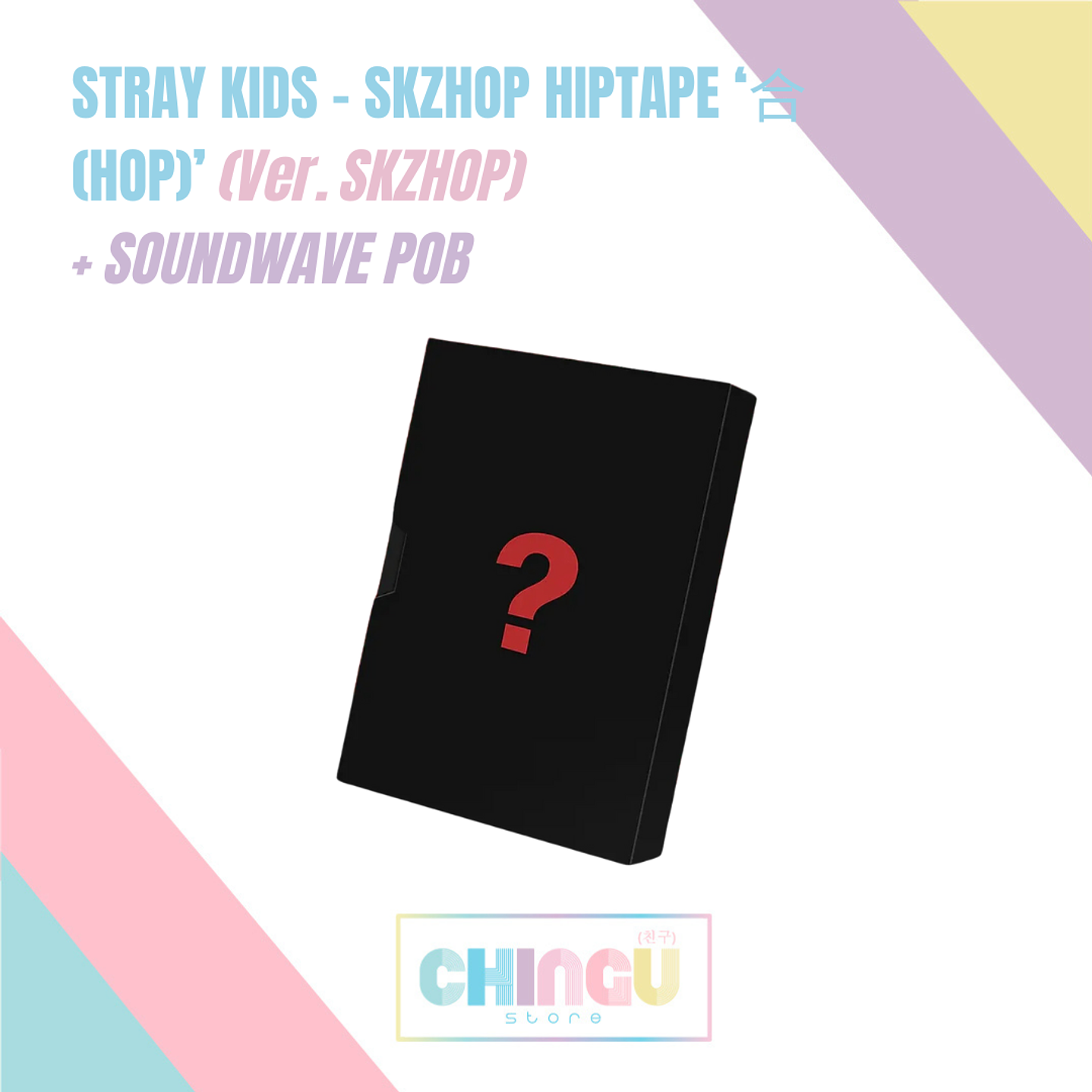 STRAY KIDS – SKZHOP HIPTAPE ‘合 (HOP)’ (Ver. SKZHOP) + SOUNDWAVE POB