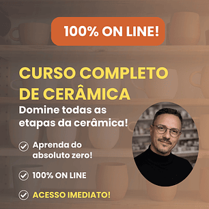 Curso Completo de Cerâmica — 100% ON LINE!